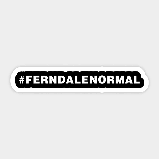 Ferndale Normal Sticker by gocomedyimprov